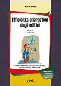 Efficienza energetica degli edifici. Con CD-ROM - Mauro Cappello - copertina