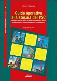 Guida operativa alla stesura del PSC. Con CD-ROM - Giovanni Squarcia - copertina