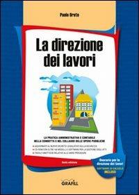 La direzione dei lavori. Con CD-ROM - Paolo Oreto - copertina