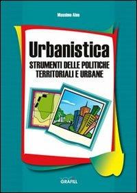 Urbanistica. Strumenti delle politiche territoriali e urbane - Massimo Aleo - copertina