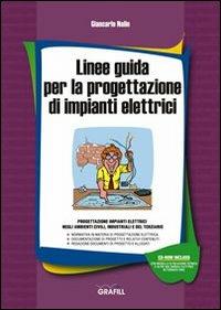 Linee guida per la progettazione di impianti elettrici. Con Contenuto digitale per download e accesso on line - Giancarlo Nalin - copertina