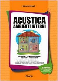 Acustica ambienti interni. Con CD-ROM - Michele Pascali - copertina