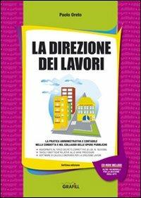 La direzione dei lavori. Con CD-ROM - Paolo Oreto - copertina