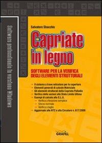 Capriate in legno. Software per la verifica degli elementi strutturali. Con Contenuto digitale per download e accesso on line - Salvatore Sbacchis - copertina