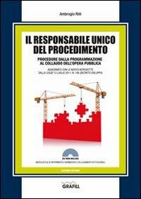 Il responsabile unico del procedimento. Con Contenuto digitale per download e accesso on line - Ambrogio Riili - copertina