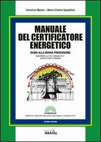 Manuale del certificatore energetico. Guida alla nuova professione. Con CD-ROM - Vincenzo Manno,M. Cristina Spadafora - copertina