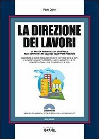 La direzione dei lavori. Con Contenuto digitale per download e accesso on line - Paolo Oreto - copertina