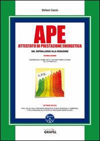 APE. Attestato di prestazione energetica dal sopralluogo alla redazione. Con Contenuto digitale per download e accesso on line - Stefano Cascio - copertina