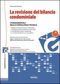 La revisione del bilancio condominiale. Con Contenuto digitale per download  e accesso on line - Francesco Schena - Libro - Grafill - | IBS