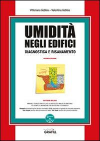 Umidità negli edifici. Diagnostica e risanamento. Con Contenuto digitale per download e accesso on line - Vittoriano Gebbia,Valentina Gebbia - copertina