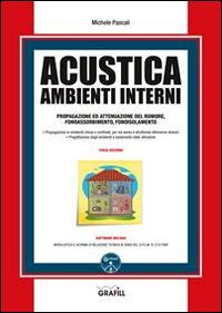 Acustica ambienti interni. Con Contenuto digitale per download e accesso on line - Michele Pascali - copertina