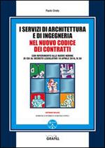 I servizi di architettura e di ingegneria nel nuovo codice dei contratti. Con Contenuto digitale per download e accesso on line