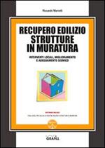 Recupero edilizio strutture in muratura. Interventi locali, miglioramento e adeguamento sismico. Con Contenuto digitale per download e accesso on line