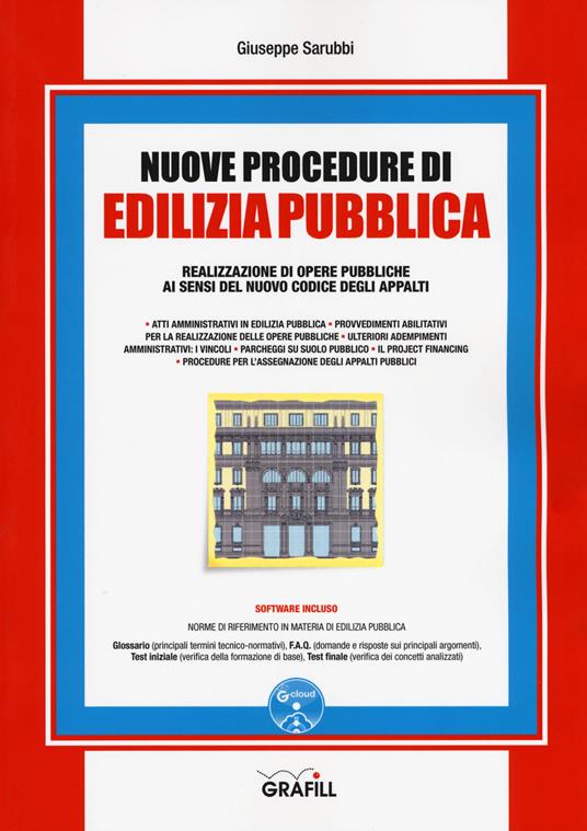 Nuove procedure di edilizia pubblica. Realizzazione di opere pubbliche ai sensi del nuovo Codice degli appalti. Con aggiornamento online - Giuseppe Sarubbi - copertina