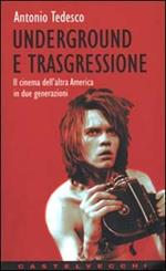 Underground e trasgressione. Il cinema dell'altra America in due generazioni