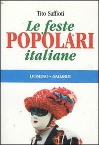 Le feste popolari italiane - Tito Saffioti - copertina