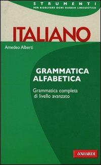 Italiano. Grammatica alfabetica - Amedeo Alberti - 2