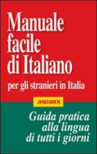 Manuale facile di italiano per gli stranieri in Italia - Libro - Vallardi  A. - L'italiano facile per stranieri