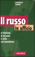 Il russo in ufficio. Al telefono, di persona e nella corrispondenza