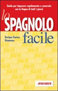 Lo spagnolo facile - Enrique Santos Unamuno - copertina