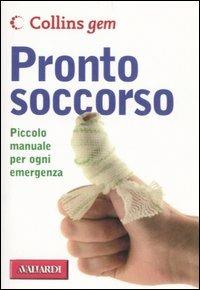 Pronto soccorso. Piccolo manuale per ogni emergenza. Ediz. illustrata - R. M. Youngson - copertina