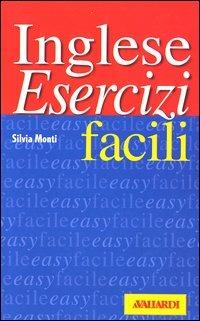 Inglese. Esercizi facili - Silvia Monti - copertina