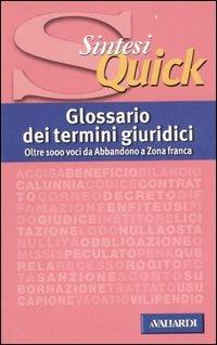 Glossario dei termini giuridici. Oltre 1000 voci da abbandono a zona franca - Giorgio Cagnolati,Maddalena Cagnolati - copertina