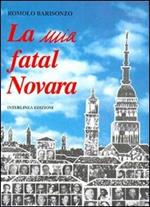 La mia fatal Novara