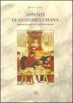 Appunti di anatomia umana. Vol. 1: Apparati locomotore e cardiocircolatorio.