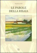 Le parole della risaia. Un'indagine etnolinguistica nel vercellese