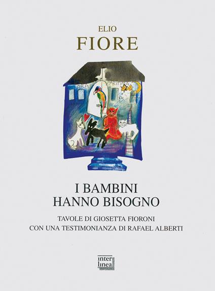 I bambini hanno bisogno. Memorie natalizie e canti per la vita che nasce - Elio Fiore - copertina