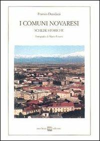 I comuni novaresi. Schede storiche - Franco Dessilani - copertina