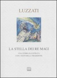 La stella dei Re Magi. Una storia illustrata con i testi della tradizione - Emanuele Luzzati - copertina