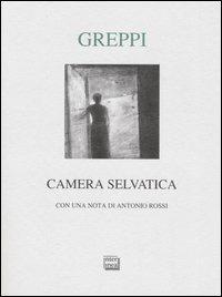 Camera selvatica - Cesare Greppi - copertina