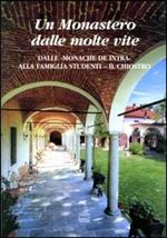 Un monastero dalle molte vite