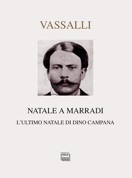 Natale a Marradi. L'ultimo Natale di Dino Campana - Sebastiano Vassalli - copertina