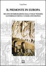 Il Piemonte in Europa. 500 anni di emigrazione della valle Vigezzo. La famiglia Farina e l'acqua di colonia