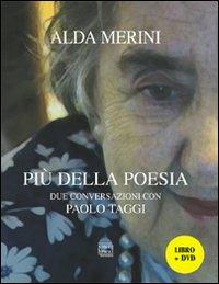 Più della poesia. Due conversazioni con Paolo Taggi. Con DVD - Alda Merini,Paolo Taggi - copertina