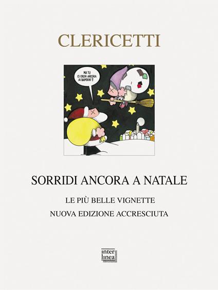 Sorridi ancora a Natale. Le più belle vignette. Nuova ediz. - Guido Clericetti - copertina