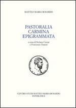 Pastoralia. Carmina. Epigrammata