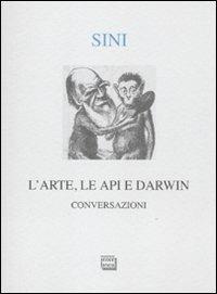 L arte le api e Darwin. Conversazioni Carlo Sini Libro