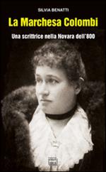 La Marchesa Colombi. Una scrittrice nella Novara dell'800