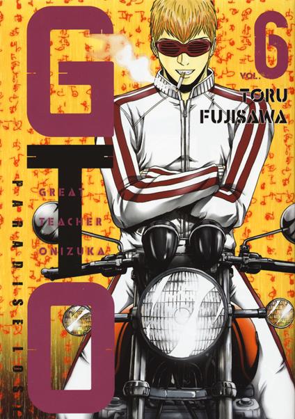 GTO. Paradise lost. Vol. 6 - Toru Fujisawa - copertina