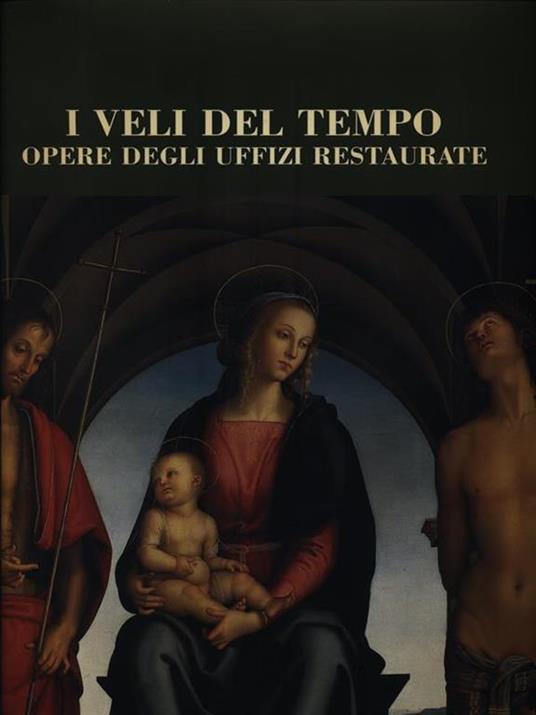 I veli del tempo. Opere degli Uffizi restaurate - 3