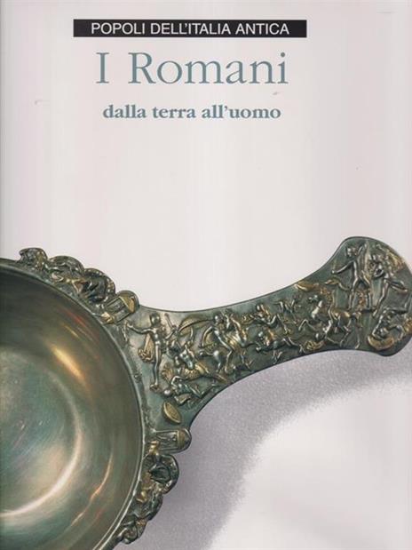 I romani dalla terra all'uomo - 2