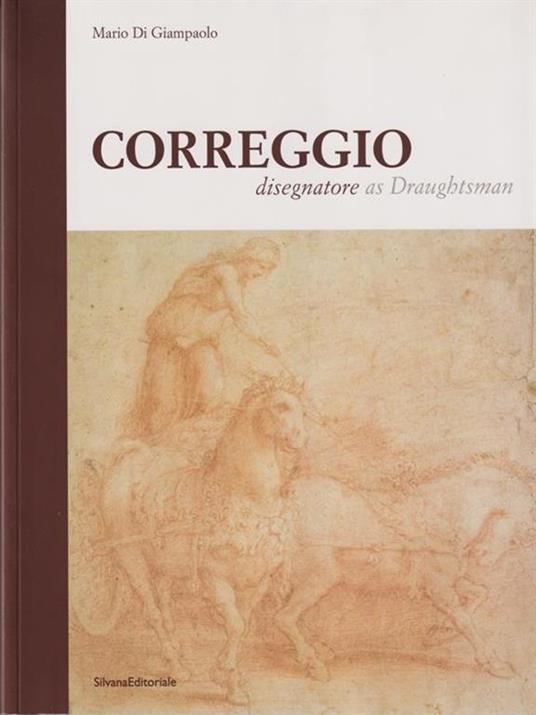 Correggio. Disegnatore. Ediz. italiana e inglese - M. Di Gianpaolo - copertina