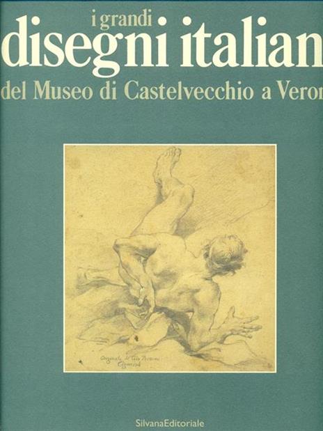 I grandi disegni italiani del Museo di Castelvecchio a Verona - Giorgio Marini - 2