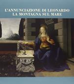 L' annunciazione di Leonardo. La montagna sul mare