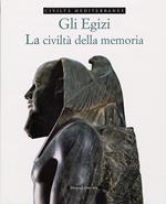 Gli egizi. La civiltà della memoria. Vol. 2