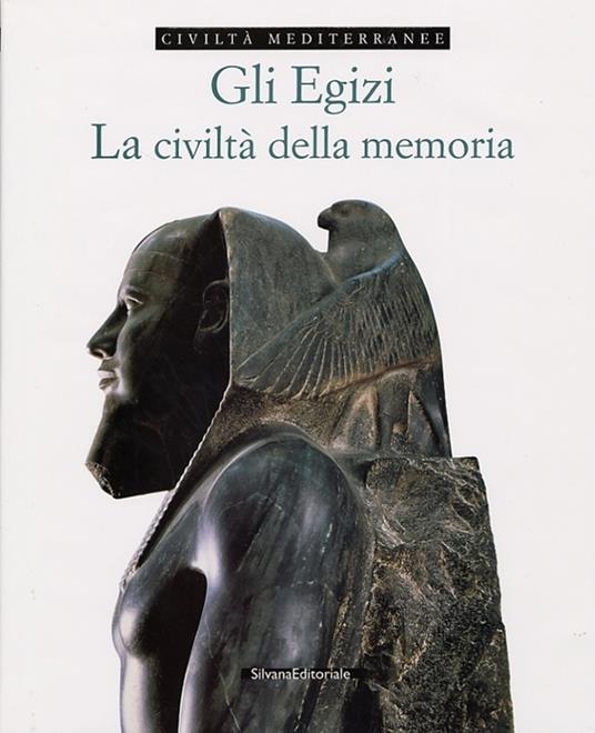 Gli egizi. La civiltà della memoria. Vol. 2 - copertina